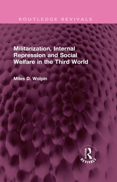 Militarization, Internal Repression and Social Welfare in the Third World (eBook, PDF) - Wolpin, Miles D