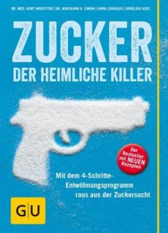 Zucker - der heimliche Killer  - Mosetter, Kurt;Cavelius, Anna;Simon, Wolfgang A.