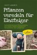 Pflanzen veredeln für Einsteiger: Die... - Bild 1