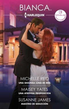 Una segunda luna de miel - Una atrevida proposición - Maestro de seducción (eBook, ePUB) - Reid, Michelle; Yates, Maisey; James, Susanne