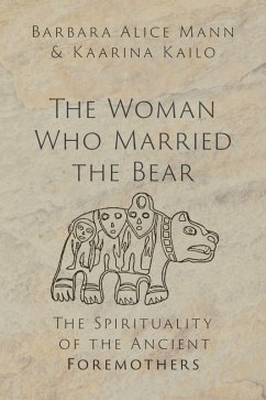 The Woman Who Married the Bear (eBook, PDF) - Mann, Barbara Alice; Kailo, Kaarina