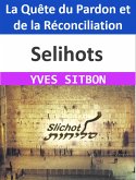 Selihots : La Quête du Pardon et de la Réconciliation (eBook, ePUB)