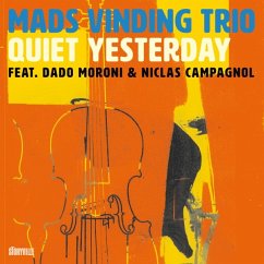 Quiet Yesterday - Mads Vinding Trio