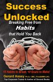 Success Unlocked: Breaking Free from Habits that Hold You Back (eBook, ePUB)