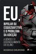 Eu, Bipolar ou Esquizoafetivo, E O... - Bild 1
