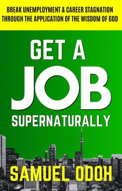 Get A Job Supernaturally (eBook, ePUB) - Odoh, Samuel