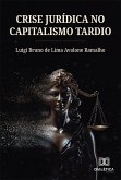 Crise Jurídica no Capitalismo Tardio (eBook, ePUB)