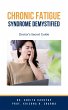 Chronic Fatigue Syndrome Demystified:... - Bild 1