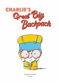 Charlie's Great Big Backpack (eBook, ePUB)