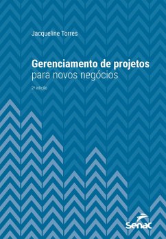 Gerenciamento de projetos para novos negócios (eBook, ePUB) - Torres, Jacqueline