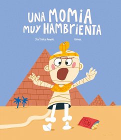Una momia muy hambrienta (eBook, ePUB) - Andrés, José Carlos