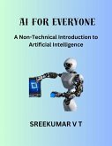 AI for Everyone: A Non-Technical Introduction to Artificial Intelligence (eBook, ePUB)