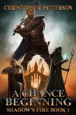 A Chance Beginning: Shadow's Fire Book 1 (Dream Walker Chronicles, #1) (eBook, ePUB) A Chance Beginning: Shadow's Fire Book 1 (Dream Walker Chronicles, #1) (eBook, ePUB)