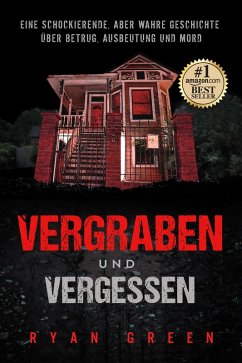 Vergraben und Vergessen (eBook, ePUB) - Green, Ryan