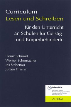 Curriculum Lesen und Schreiben für den Unterricht an Schulen für Geistig- und Körperbehinderte (eBook, PDF) - Schurad, Heinz; Thamm, Jürgen; Schumacher, Werner; Stabenau, Iris