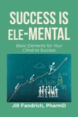 Success is Ele-MENTAL (eBook, ePUB)