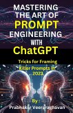 Mastering the Art of Prompt Engineering with ChatGPT (eBook, ePUB)