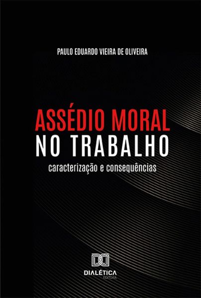 Assédio Moral no Trabalho (eBook, ePUB) Assédio Moral no Trabalho (eBook, ePUB)
