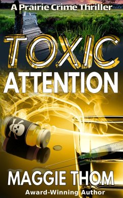 Cover Toxic Attention (Prairie Crime Thriller) (eBook, ePUB)