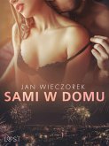 Sami w domu – opowiadanie erotyczne (eBook, ePUB)