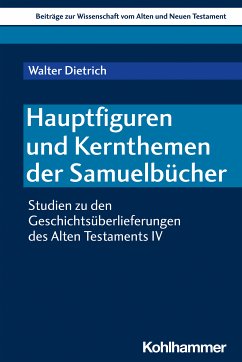 Hauptfiguren und Kernthemen der Samuelbücher (eBook, PDF) - Dietrich, Walter