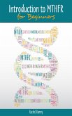 Introduction to MTHFR for Beginners (eBook, ePUB) Introduction to MTHFR for Beginners (eBook, ePUB)
