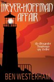 The Meyer-Hoffman Affair (Alexander Templeman spy thrillers, #2) (eBook, ePUB)