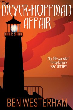 The Meyer-Hoffman Affair (Alexander Templeman spy thrillers, #2) (eBook, ePUB) - Westerham, Ben