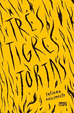 Três tigres tortas (eBook, ePUB) - Nascimento, Tatiana