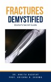 Fractures Demystified: Doctor's Secret Guide (eBook, ePUB)
