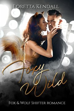 Foxy Wild (eBook, ePUB) - Kendall, Loretta