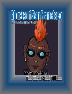 Ghosts of San Francisco: The Illustrated Edition (Tales of Eclipse: Illustrated, #1) (eBook, ePUB) - McGhee, Mord