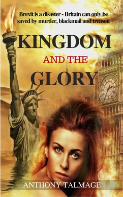 Kingdom And The Glory (eBook, ePUB) - Talmage, Anthony