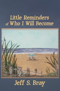 Little Reminders of Who I Will Become (eBook, ePUB) - Bray, Jeff S.