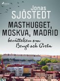Masthugget, Moskva, Madrid : berättelsen om Bengt och Greta (eBook, ePUB) Masthugget, Moskva, Madrid : berättelsen om Bengt och Greta (eBook, ePUB)