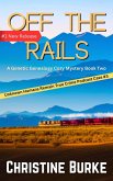 Off The Rails (A Genetic Genealogy Cozy Mystery, #2) (eBook, ePUB)