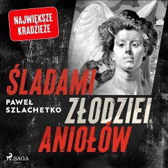 Śladami złodziei aniołów (MP3-Download) - Szlachetko, Paweł
