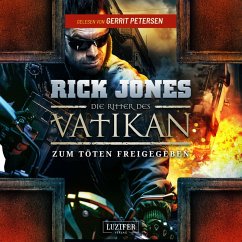 ZUM TÖTEN FREIGEGEBEN (Die Ritter des Vatikan 10) (MP3-Download) - Jones, Rick