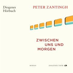 Zwischen uns und morgen (MP3-Download) - Zantingh, Peter