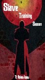 Slave Training Season (eBook, ePUB) Slave Training Season (eBook, ePUB)