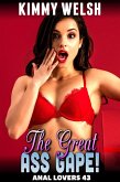 The Great Ass Gape! : Anal Lovers 43 (First Time Anal Sex Erotica) (eBook, ePUB)