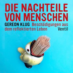 Gereon Klug - Die Nachteile von Menschen (MP3-Download) - Klug, Gereon