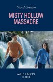 Misty Hollow Massacre (A Discovery Bay Novel, Book 1) (Mills & Boon Heroes) (eBook, ePUB)