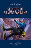 Secrets Of Silverpeak Mine (Eagle Mountain: Critical Response, Book 4) (Mills & Boon Heroes) (eBook, ePUB)
