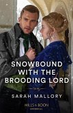 Snowbound With The Brooding Lord (Mills & Boon Historical) (eBook, ePUB)