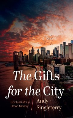 The Gifts for the City (eBook, ePUB) - Singleterry, Andy