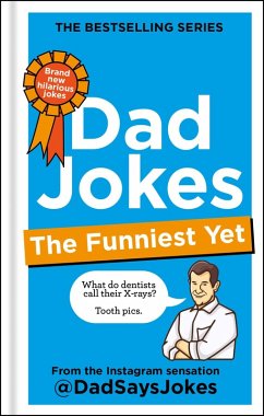 Dad Jokes: The Funniest Yet: THE NEW COLLECTION FROM THE SUNDAY TIMES BESTSELLERS (eBook, ePUB) - Jokes, Dad Says