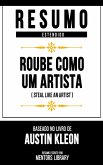 Resumo Estendido - Roube Como Um Artista (eBook, ePUB) Resumo Estendido - Roube Como Um Artista (eBook, ePUB)