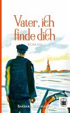 Vater, ich finde dich (eBook, ePUB)