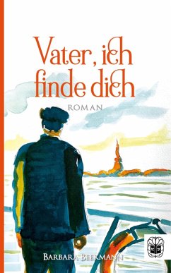 Vater, ich finde dich (eBook, ePUB) - Beekmann, Barbara